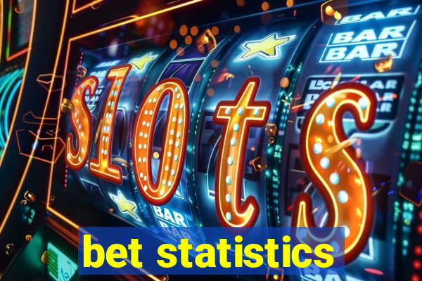 bet statistics